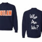 OUTLAW Who Are We Crew Sweatshirt