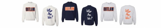 OUTLAW Who Are We Crew Sweatshirt